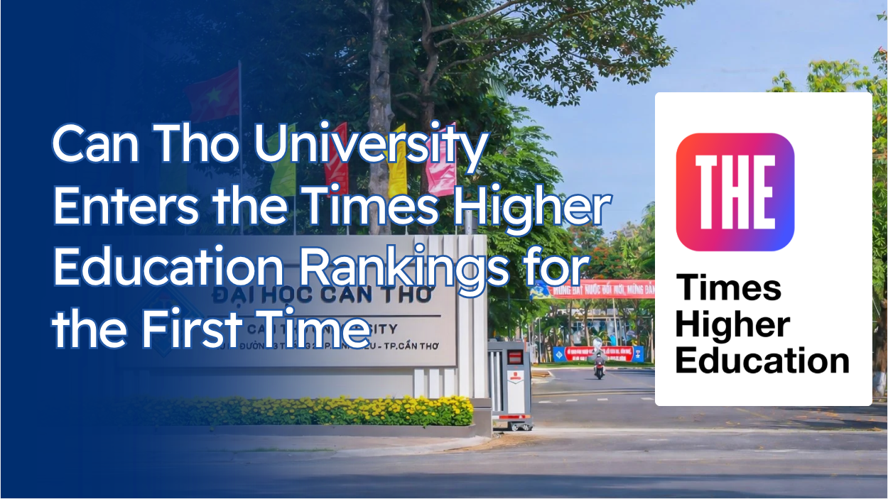 Can Tho University Enters the Times Higher Education for the…