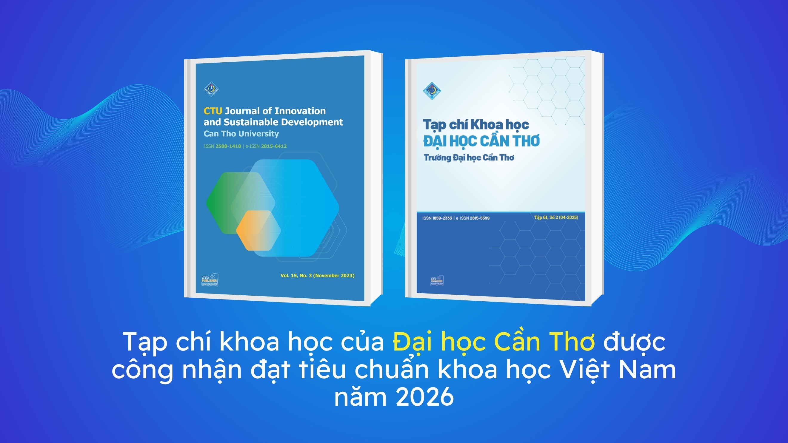 Tạp chí khoa học của Đại học Cần Thơ được công nhận đạt tiêu chuẩn khoa học Việt Nam năm 2026